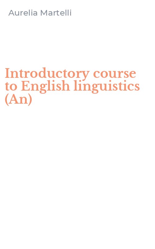 Introductory course to English linguistics (An)