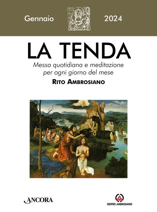 La tenda. Messa quotidiana e meditazione per ogni giorno del mese. Rito  Ambrosiano - autori-vari - Centro Ambrosiano - Libro Ancora Store