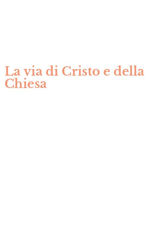 La via di Cristo e della Chiesa