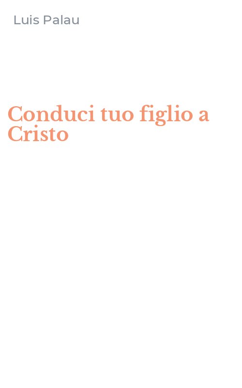 Conduci tuo figlio a Cristo