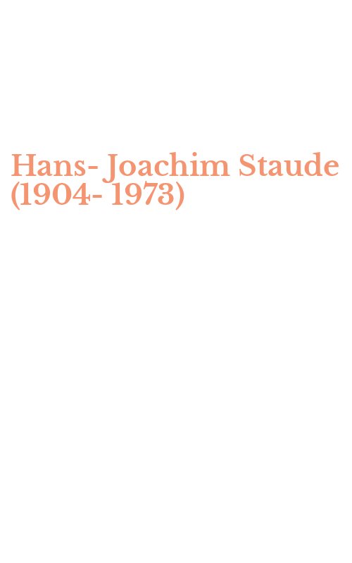 Hans-Joachim Staude (1904-1973)
