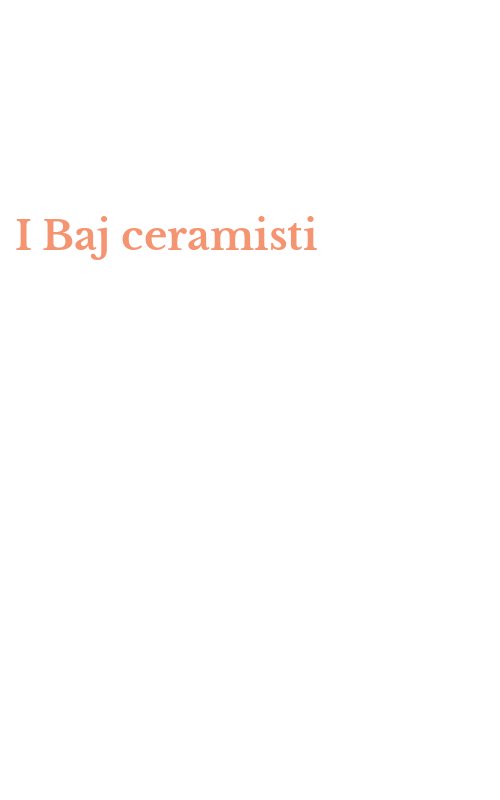 I Baj ceramisti