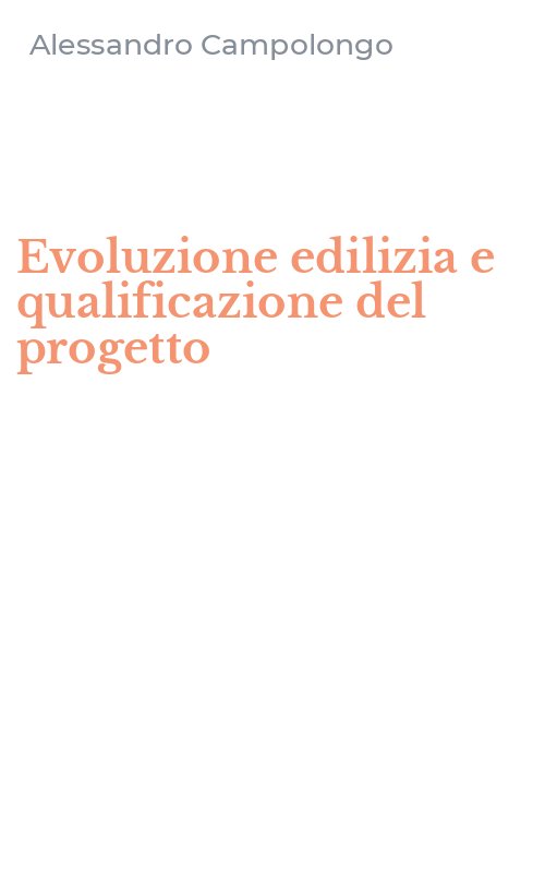 Evoluzione edilizia e qualificazione del progetto
