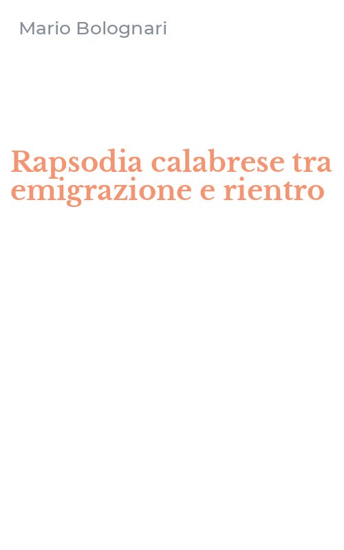 Rapsodia calabrese tra emigrazione e rientro