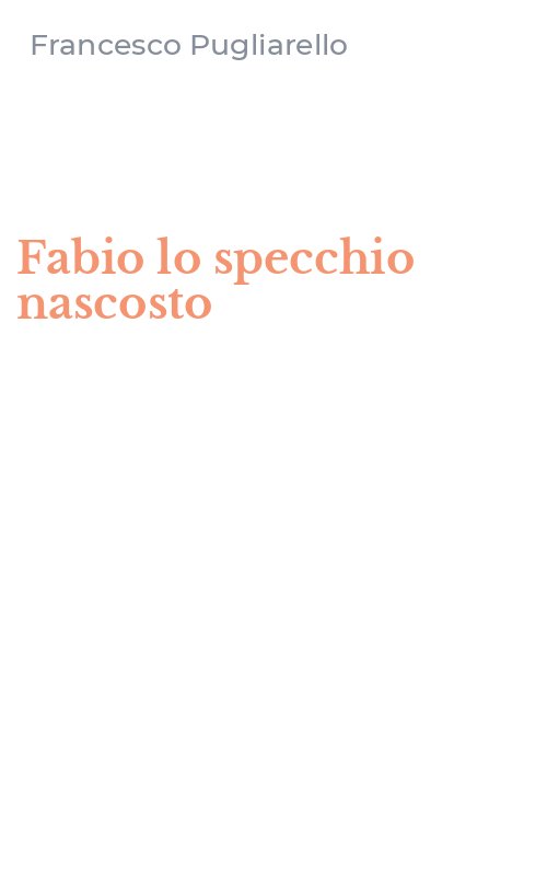 Fabio lo specchio nascosto