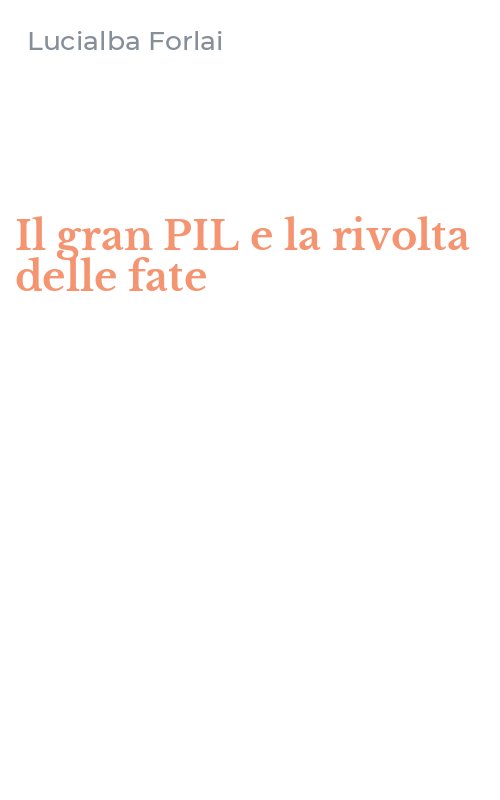 Il gran PIL e la rivolta delle fate
