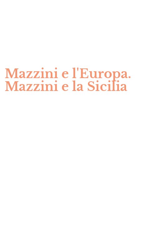 Mazzini e l'Europa. Mazzini e la Sicilia