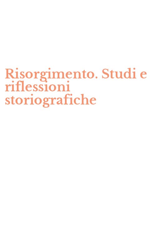 Risorgimento. Studi e riflessioni storiografiche