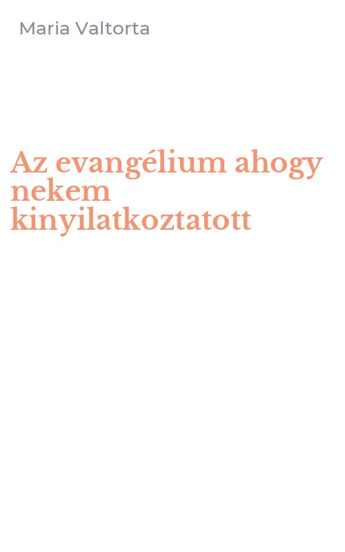 Az evangélium ahogy nekem kinyilatkoztatott