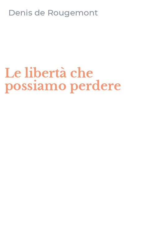 Le libertà che possiamo perdere