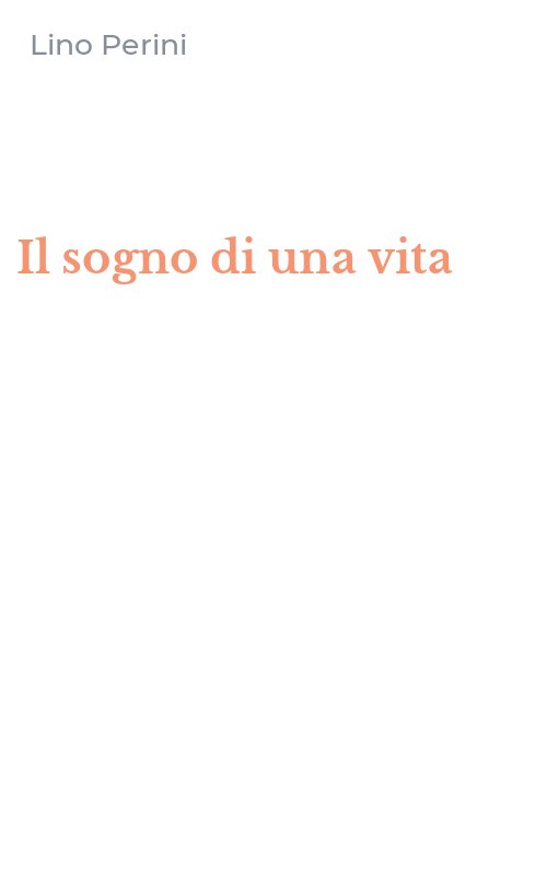 Il sogno di una vita