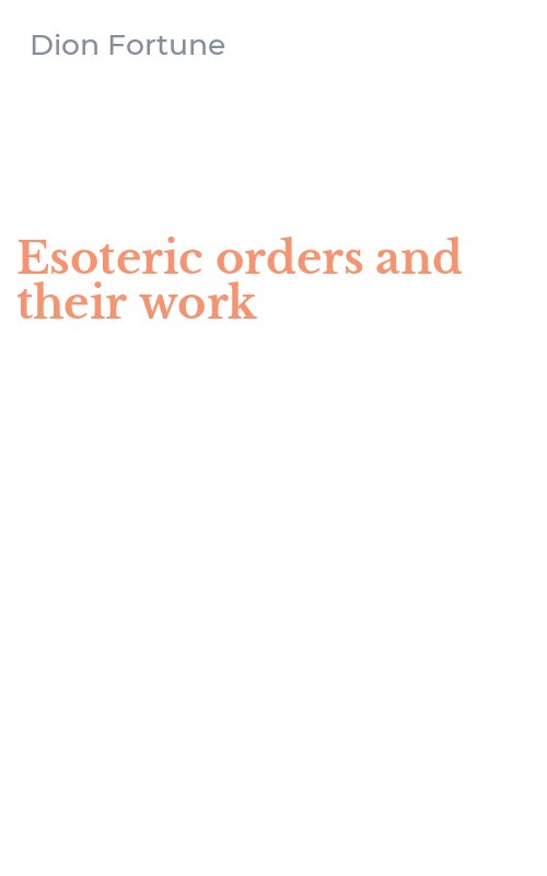 Esoteric orders and their work