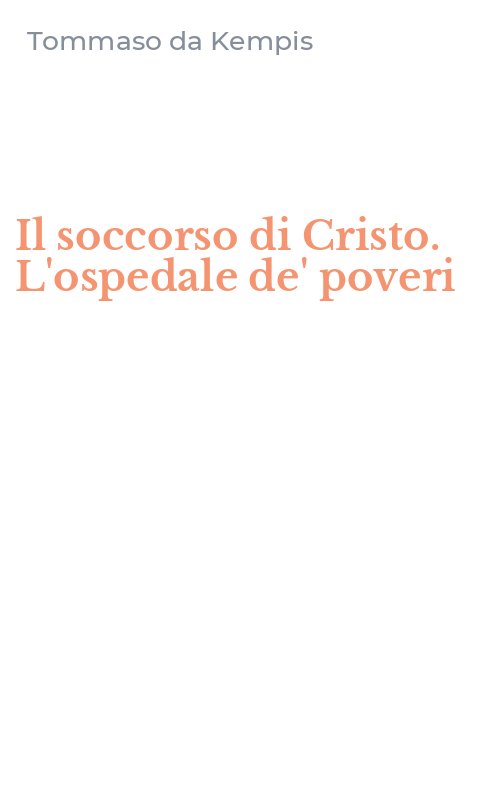 Il soccorso di Cristo. L'ospedale de' poveri