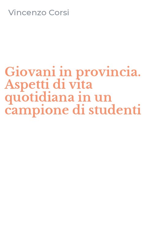 Giovani in provincia. Aspetti di vita quotidiana in un campione di studenti