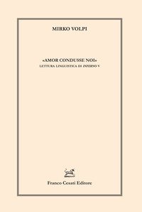 «Amor condusse noi». Lettura linguistica di Inferno V
