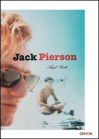 Jack Pierson. Angel Youth