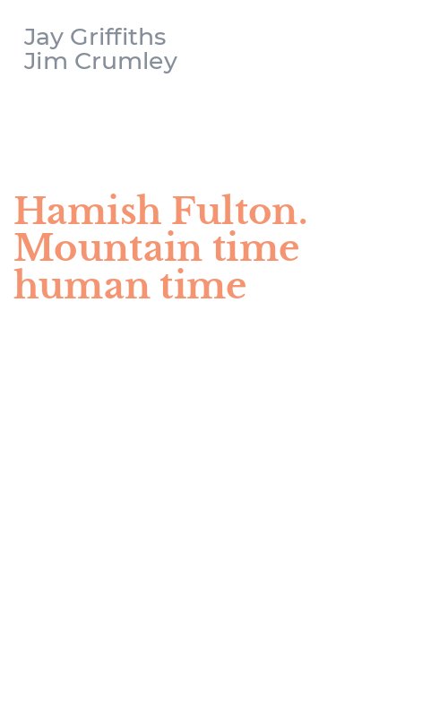 Hamish Fulton. Mountain time human time