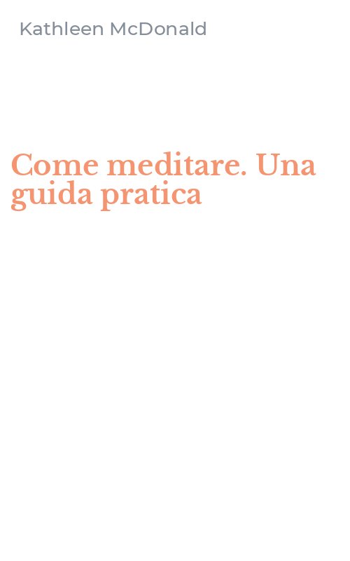 Come meditare. Una guida pratica