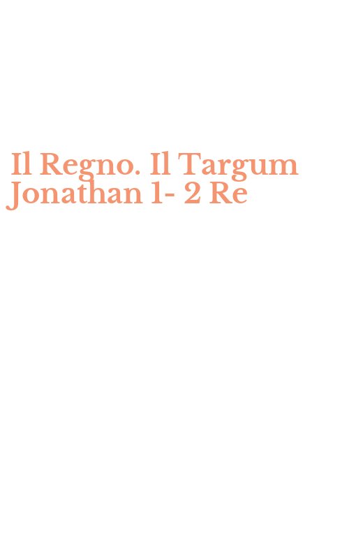 Il Regno. Il Targum Jonathan 1-2 Re