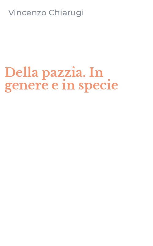 Della pazzia. In genere e in specie