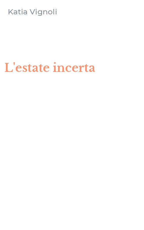 L'estate incerta