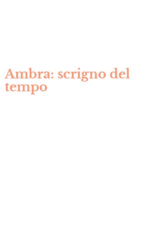 Ambra: scrigno del tempo