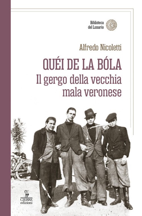 Quei de la bola. Il gergo della vecchia mala veronese