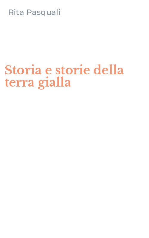 Storia e storie della terra gialla