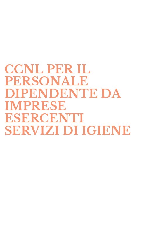 CCNL PER IL PERSONALE DIPENDENTE DA IMPRESE ESERCENTI SERVIZI DI IGIENE