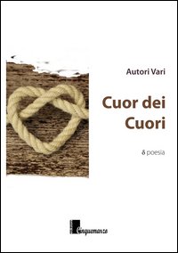 Antologia del 3° Concorso di poesia Cor Cordium