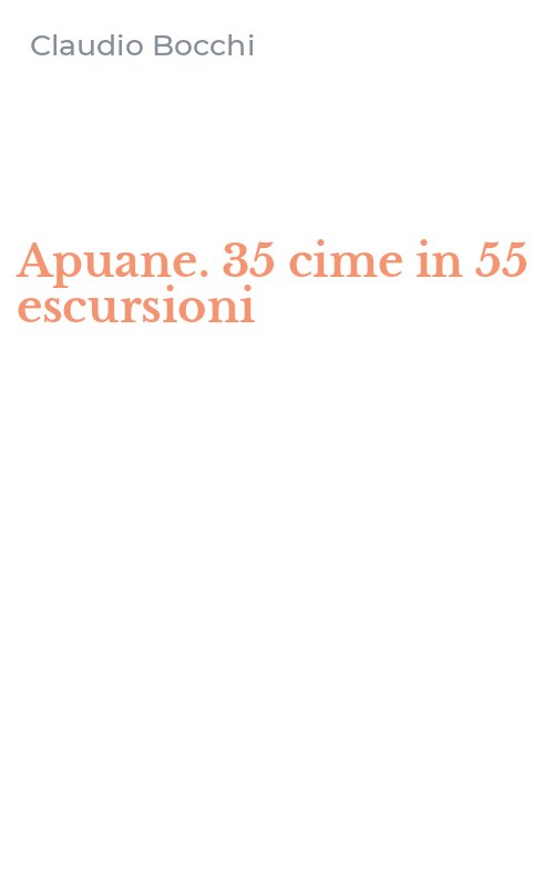Apuane. 35 cime in 55 escursioni