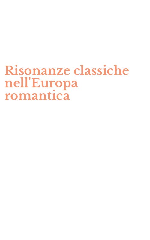 Risonanze classiche nell'Europa romantica
