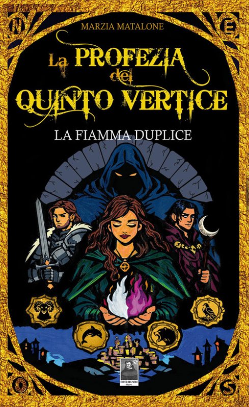 La fiamma duplice. La profezia del quinto vertice