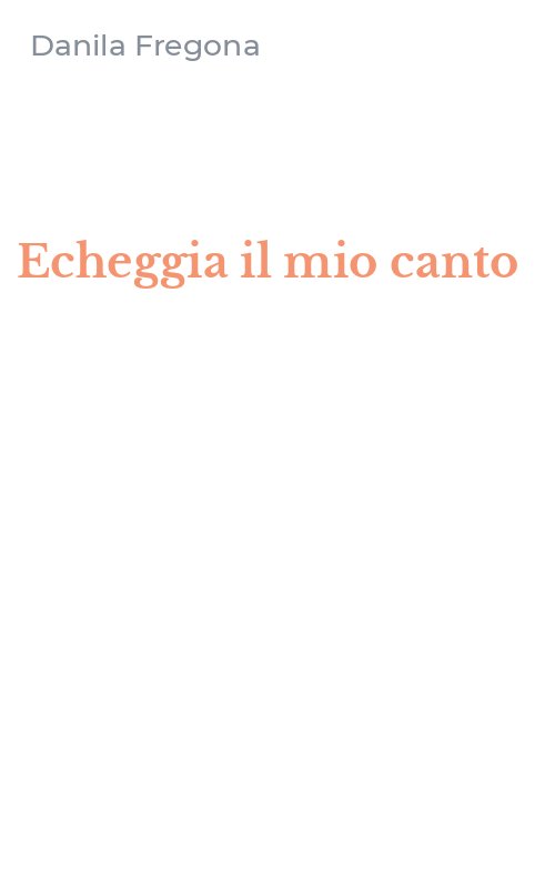 Echeggia il mio canto