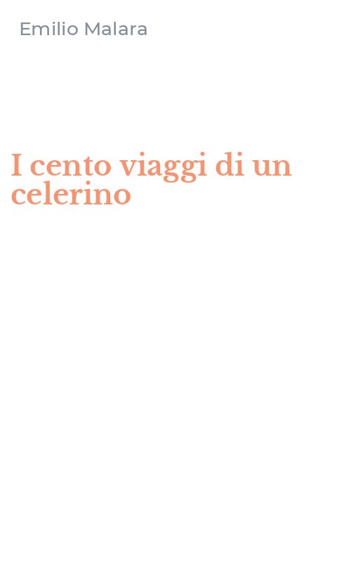 I cento viaggi di un celerino