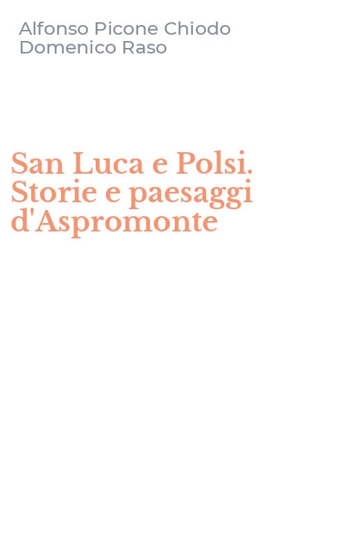 San Luca e Polsi. Storie e paesaggi d'Aspromonte