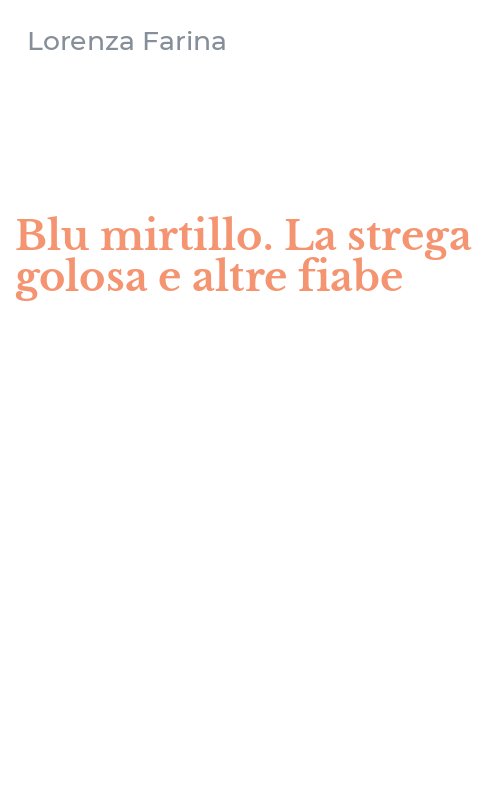 Blu mirtillo. La strega golosa e altre fiabe