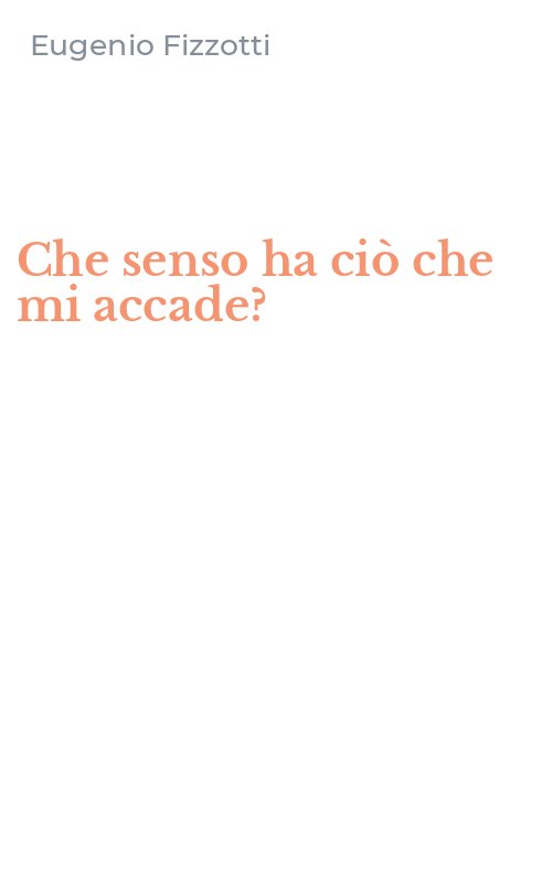 Che senso ha ciò che mi accade?