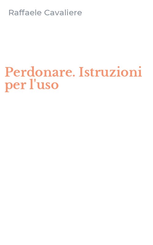 Perdonare. Istruzioni per l'uso