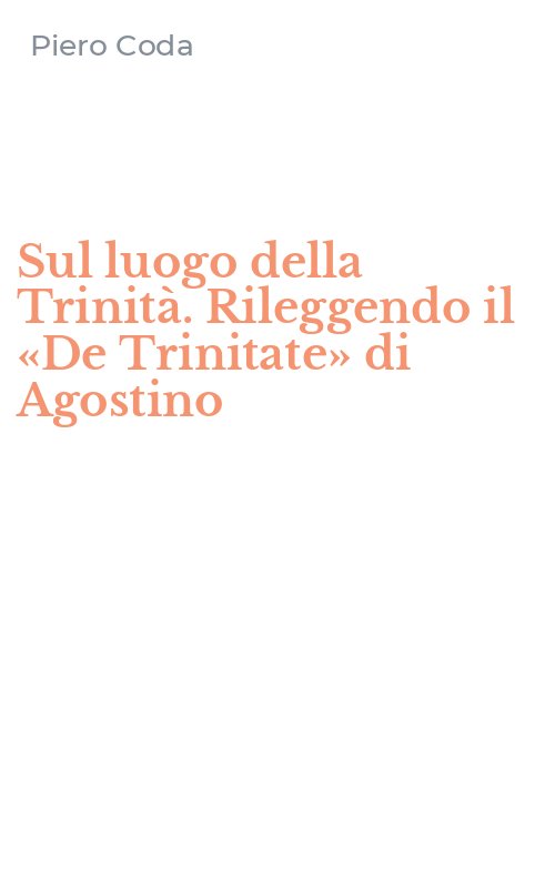 Sul luogo della Trinità. Rileggendo il «De Trinitate» di Agostino