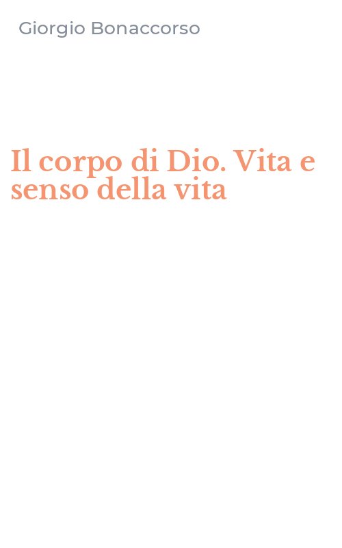 Il corpo di Dio. Vita e senso della vita