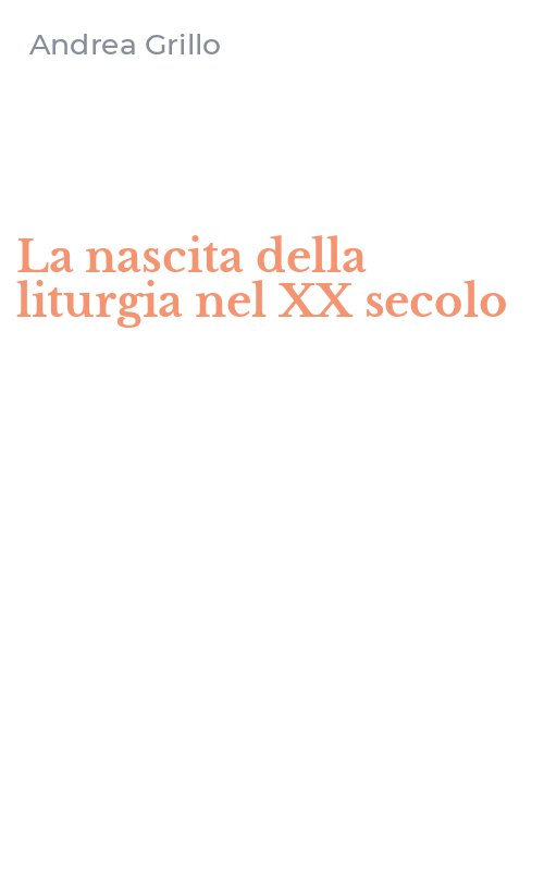 La nascita della liturgia nel XX secolo