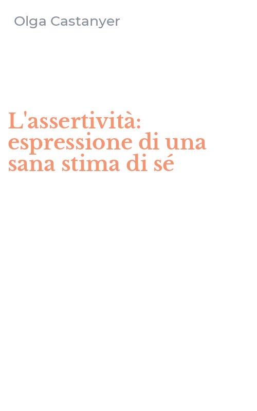 L'assertività: espressione di una sana stima di sé