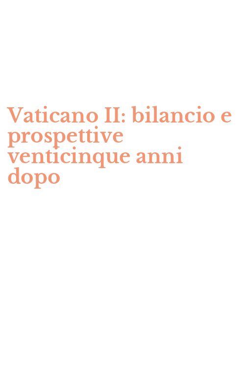 Vaticano II: bilancio e prospettive venticinque anni dopo