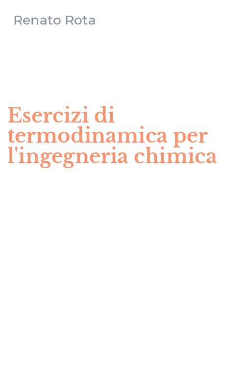 Esercizi di termodinamica per l'ingegneria chimica