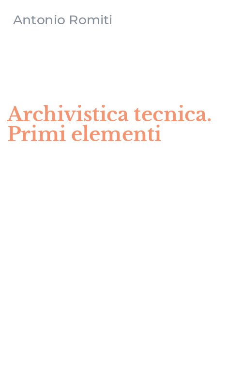 Archivistica tecnica. Primi elementi