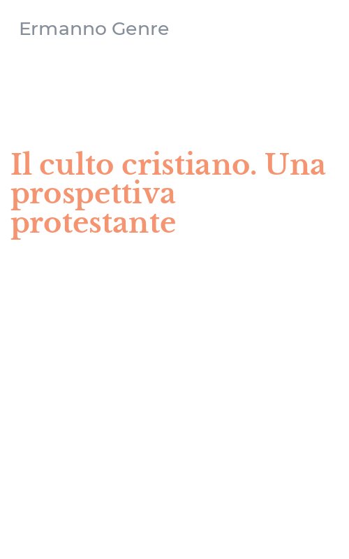 Il culto cristiano. Una prospettiva protestante