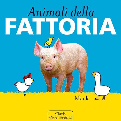 Animali della fattoria - Mack - Clavis - Libro Ancora Store