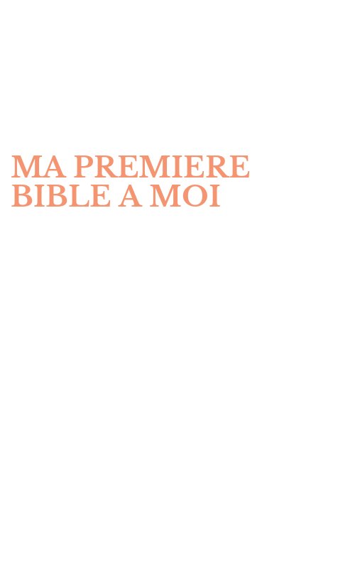 MA PREMIERE BIBLE A MOI