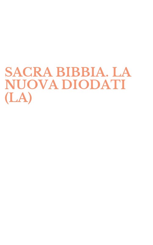SACRA BIBBIA. LA NUOVA DIODATI (LA)